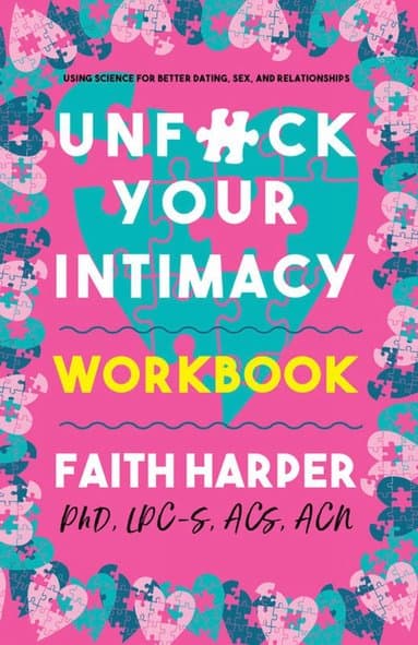 Unfuck Your Intimacy Workbook