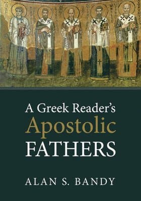 Greek Reader's Apostolic Fathers