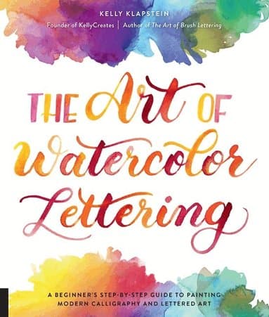 The Art of Watercolor Lettering A Beginner's Step-by-Step Gu