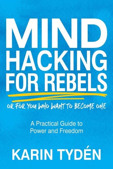 Mind Hacking for Rebels