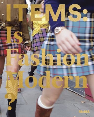 Items: Is Fashion Modern?
