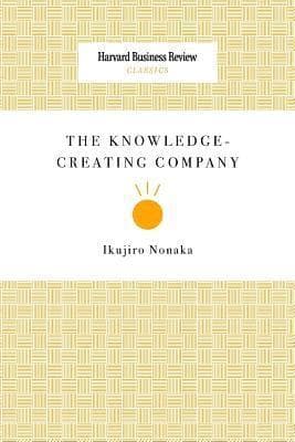 The Knowledge-Creating Company