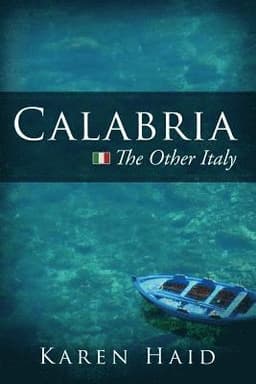 Calabria: The Other Italy