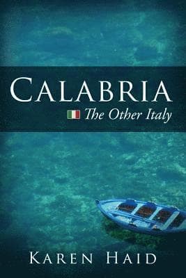 Calabria: The Other Italy