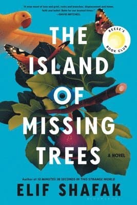 Omslag till boken The Island of Missing Trees av Elif Shafak