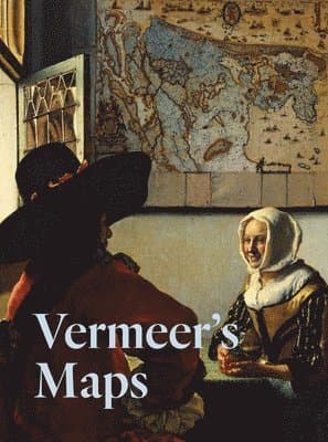 Omslag till boken Vermeer's Maps av Rozemarijn Landsman