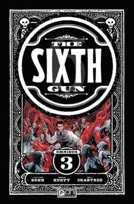 Sixth Gun Omnibus Vol. 3