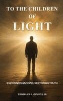 TO THE CHILDREN OF LIGHT