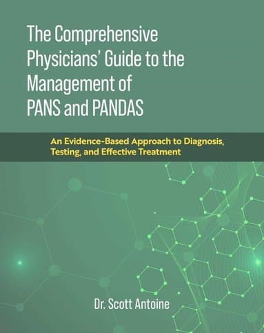 Comprehensive Physicians' Guide to the Management of PANS and PANDAS