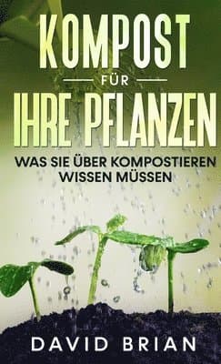 Kompost für Ihre Pflanzen