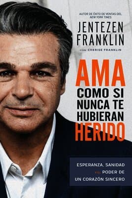 AMA Como Si Nunca Te Hubieran Herido: Esperanza, Sanidad Y El Poder de Un Corazón Sincero (Spanish Language Edition, Love Like You've Never Been Hurt