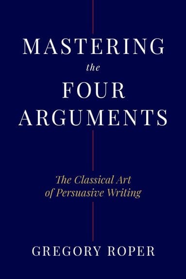 Mastering the Four Arguments