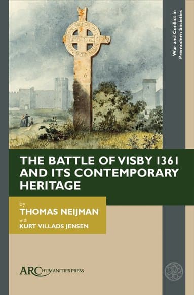 Battle of Visby 1361 and Its Contemporary Heritage