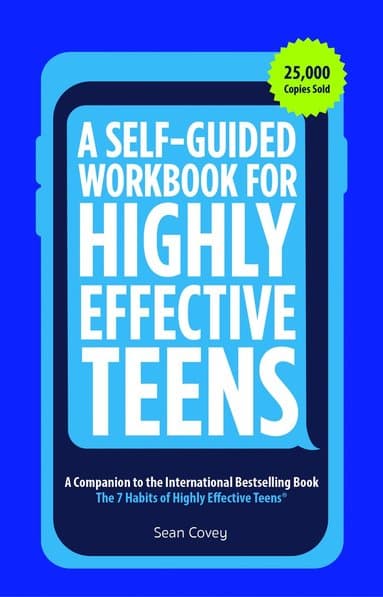 Self-Guided Workbook for Highly Effective Teens