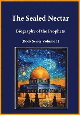 Omslag till boken Sealed Nectar av Ibn Kathir