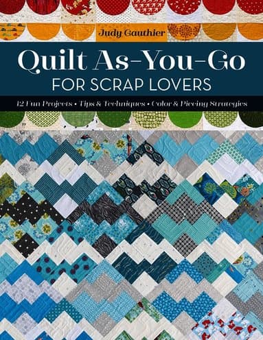 Quilt As-You-Go for Scrap Lovers