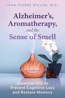 Alzheimer's, Aromatherapy, and the Sense of Smell