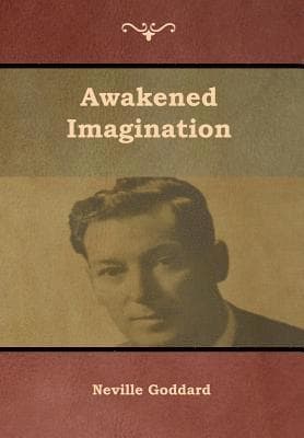 Omslag till boken Awakened Imagination av Neville Goddard