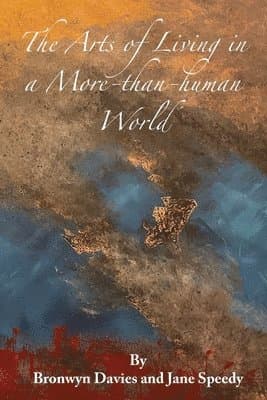 Arts of Living in a More-than-human World