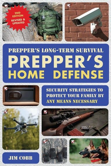 Prepper's Long-Term Survival: Prepper's Home Defense