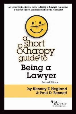 Omslag till boken Short & Happy Guide to Being a Lawyer av Kenney F. Hegland