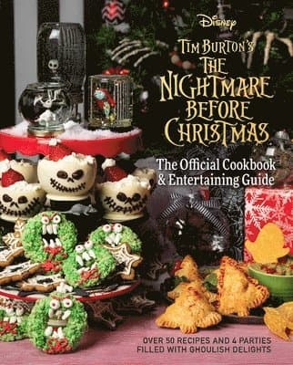Nightmare Before Christmas: The Official Cookbook & Entertaining Guide