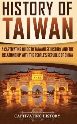 Omslag till boken History of Taiwan av Captivating History