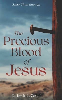 Omslag till boken Precious Blood Of Jesus av Kevin L Zadai