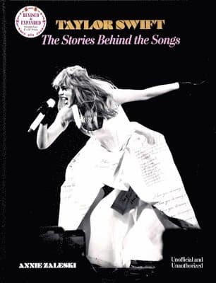 Taylor Swift: The Stories Behind the Songs