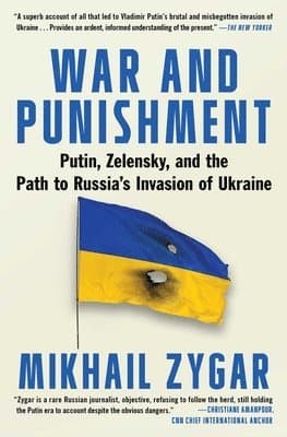 War and Punishment: Putin, Zelensky, and the Path to Russia's Invaasion of Ukraine
