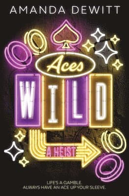 Omslag till boken Aces Wild: A Heist av Amanda DeWitt