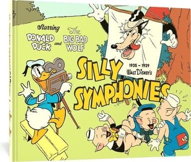 Omslag till boken Walt Disney's Silly Symphonies 1935-1939: Starring Donald Duck and the Big Bad Wolf av Ted Osborne