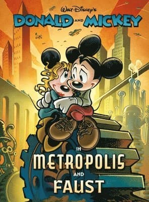 Walt Disney's Donald and Mickey in Metropolis and Faust