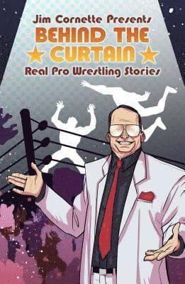Jim Cornette Presents: Behind the Curtain Real Pro Wrestling Stories