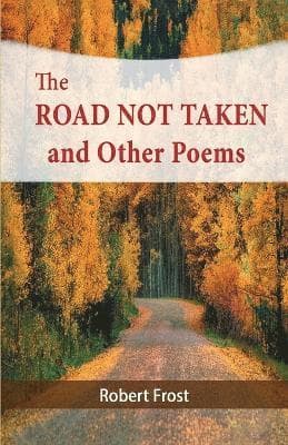 Road Not Taken and Other Poems