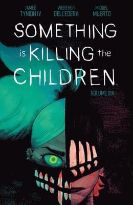 Something is Killing the Children Vol. 6