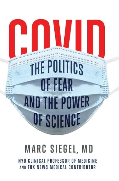 COVID: The Politics of Fear and the Power of Science