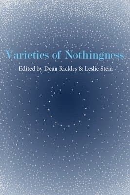 Varieties of Nothingness