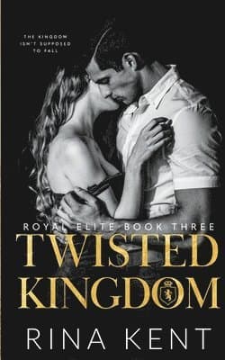 Omslag till boken Twisted Kingdom av Rina Kent