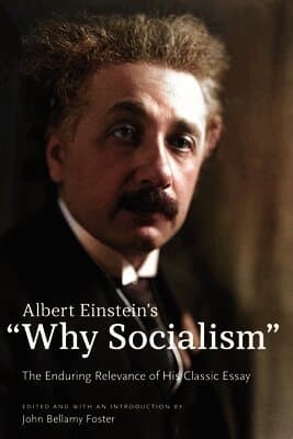 Albert Einstein's "Why Socialism?