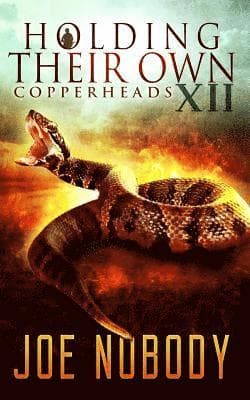 Holdinig Their Own XII: Copperheads
