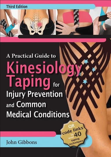 Practical Guide to Kinesiology Taping for Injury Prevention and Common Medical Conditions