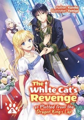 White Cat's Revenge as Plotted from the Dragon King's Lap: Volume 5 (Light Novel)