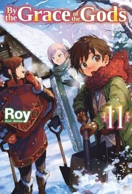 By the Grace of the Gods: Volume 11 (Light Novel)