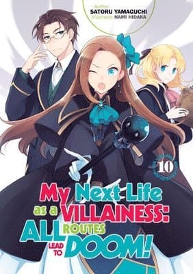 My Next Life as a Villainess: All Routes Lead to Doom! Volume 10 (Light Novel)