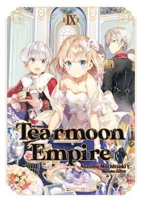 Tearmoon Empire: Volume 9 (Light Novel)