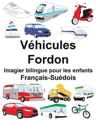 Français-Suédois Véhicules/Fordon Imagier bilingue pour les enfants