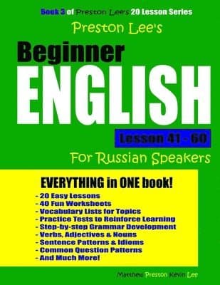 Preston Lee's Beginner English Lesson 41 - 60 For Russian Speakers