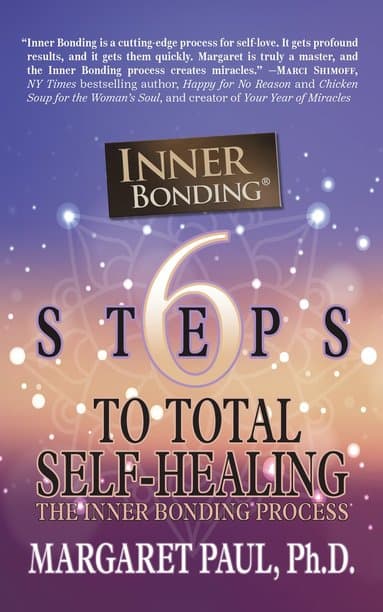 6 Steps to Total Self-Healing