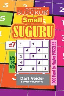 Sudoku Small Suguru - 200 Hard to Master Puzzles 5x5 (Volume 7)